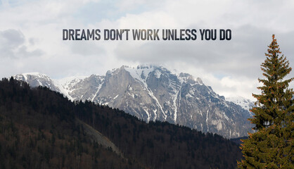Dreams do not work unless you do is shown using the text