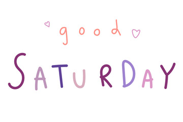 Good saturday weekend typography design element