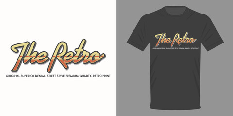 Vector illustration t-shirt with the inscription THE RETRO. High quality street style. Retro print for typography printing on clothes. Vintage style for jersey and hoodie