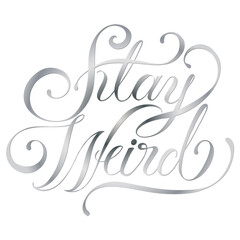 Png stay weird png calligraphy sticker