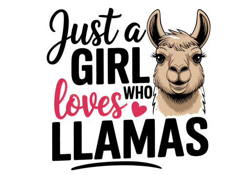 Just A Girl Who Loves Llamas T Shirt Heart Love Gift Just A Girl Who Loves Llamas T Shirt Heart Love Gift