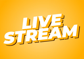 Live stream. Text effect in 3D style with modern colors
