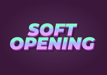 Soft opening. Text effect for digital ads with 3D style