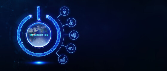 IMPLEMENTATION, web technology concept. Business, Technology, Internet and network concept. 3d illustration
