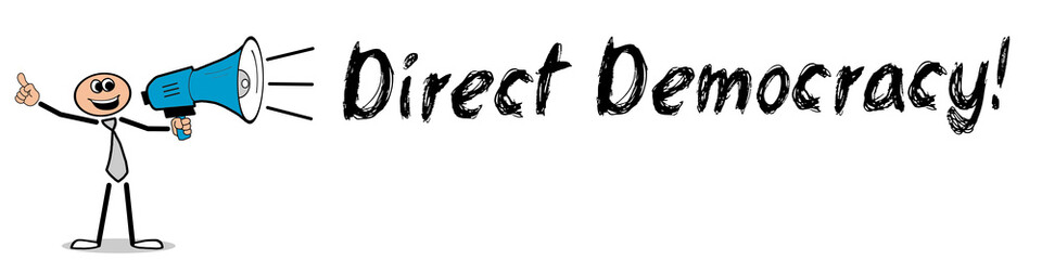 Direct Democracy!