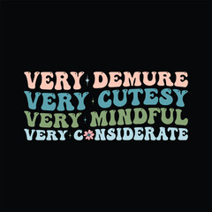 Fototapeta premium Very Demure Very Cutesy very mindful Very Considerate