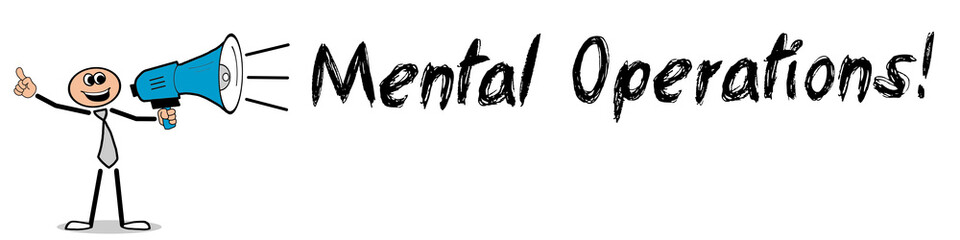 Mental Operations!