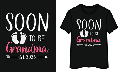 Obraz premium Soon To Be Grandma Est.2025. Father's Day T-Shirt Design