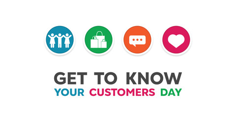 National Get To Know Your Customers Day. Peoples, shopping bag, talk and heart. Great for cards, banners, posters, social media and more. White background.