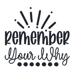 Remember Your Why