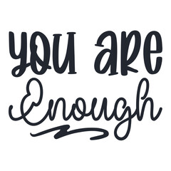 You Are Enough