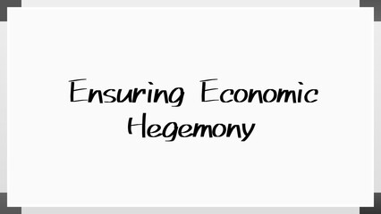 Ensuring Economic Hegemony のホワイトボード風イラスト