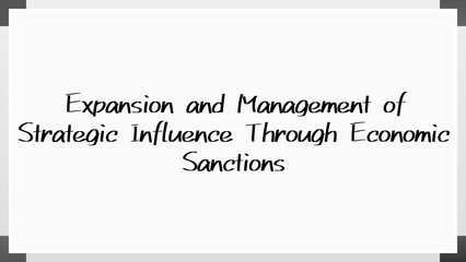 Expansion and Management of Strategic Influence Through Economic Sanctions のホワイトボード風イラスト