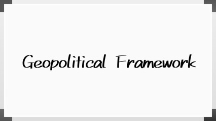 Geopolitical Framework のホワイトボード風イラスト