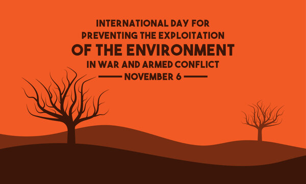 International Day For Preventing The Exploitation of The Environment In War and Armed Conflict. November 6. Flat design. Poster, banner, card, background.