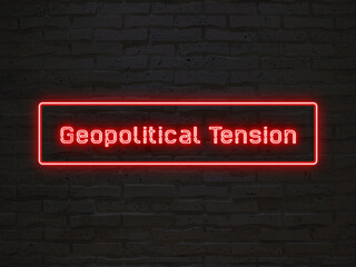 Geopolitical Tension のネオン文字