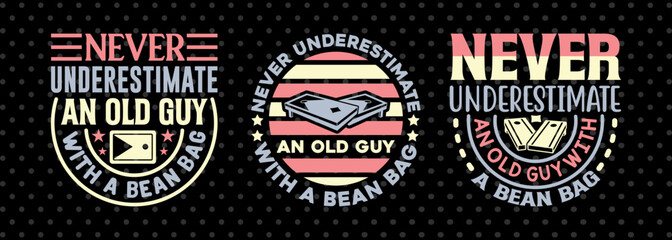 Never Underestimate an old guy with a Bean bag SVG Cornhole game Tshirt Bundle Cornhole Quote Design