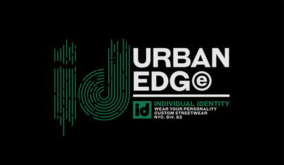 Urban edge, identity, abstract typography motivational quotes modern design slogan. Vector illustration graphics print t shirt, apparel, background, poster, banner, postcard or social media content.