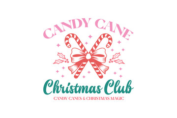 Candy cane Christmas club, Retro Christmas Quote typography T shirt Design