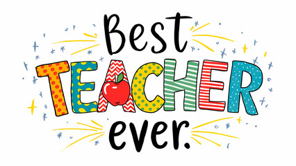 Cheerful teacher's day sticker on white background, featuring vibrant colors and typography, perfect for showing appreciation in a unique way