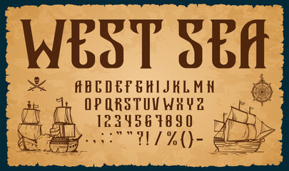 Medieval pirate corsair font, western type or typeface. English alphabet letters and numbers font vector typography set on ancient treasure map background with pirate skull, corsair ship and compass