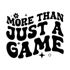 Baseball Design, Baseball Quotes , Baseball Typography, More Than Just A Game