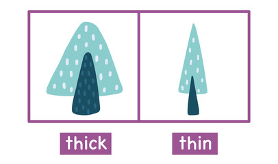 Thick and thin opposite adjectives flashcard. Educational flash card with a tree for school and preschool. Activity page for kids. Vector illustration