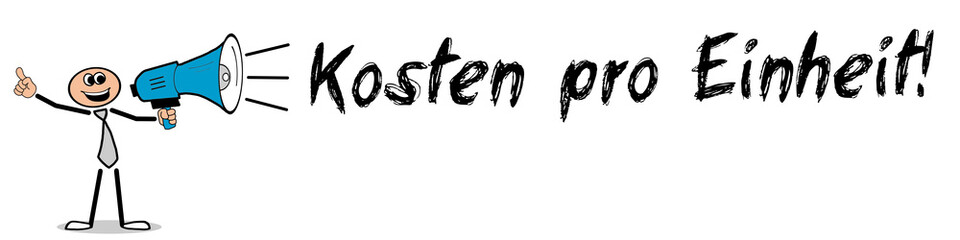 Kosten pro Einheit!