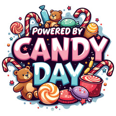 Powered by Candy Day design template illustration vector with colorful candies, including lollipops, gummy bears, and candy canes for candy lover