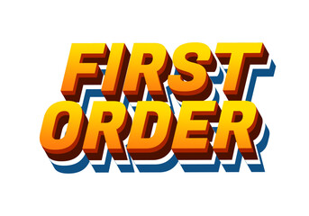 First order. Text effect in 3D style with modern colors