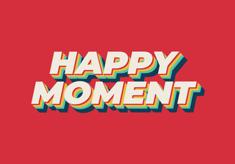 Obraz premium Happy moment. Text effect in 3D style with modern colors