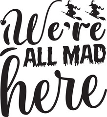 We're all mad here SVG