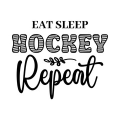 Eat Sleep Hockey Repeat SVG