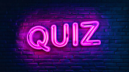 Quiz neon sign illuminating brick wall, game show text glowing brightly, competition themed trivia contest advertisement, light up display for night event