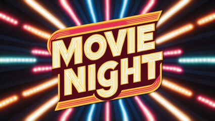 Illustration of a retro "Movie Night" text logo in neon lights, set against a colorful backdrop of Broadway-inspired light, classic cinema posters, sense of nostalgia and charm, invitation flyer, kids
