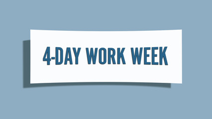 4-Day Work Week. A card isolated on blue background.