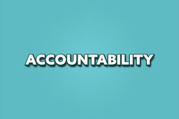 Accountability. A Illustration with white text isolated on light green background.