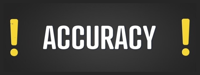 Accuracy. A blackboard with white text. Illustration with grunge text style.