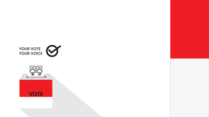 Simple background Election - Your Vote is Your Voice, a banner inviting people to vote in the presidential election isolated in white white indonesia flag