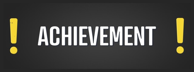 Achievement. A blackboard with white text. Illustration with grunge text style.