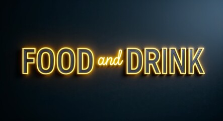 Food and Drink word lettering with yellow glow on plain black dark background
