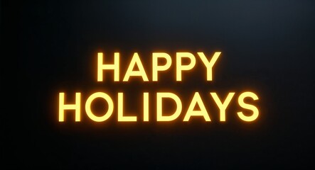 happy holidays word lettering with yellow glow on plain black dark background