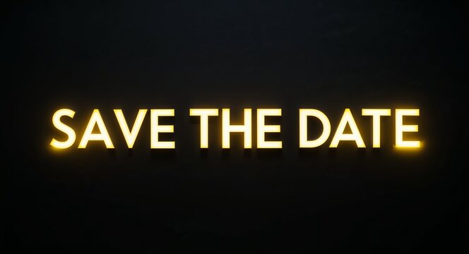 save the date word lettering with yellow glow on plain black dark background