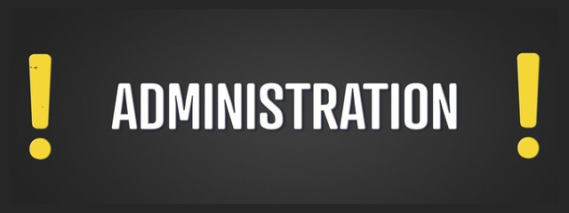 Administration. A blackboard with white text. Illustration with grunge text style.