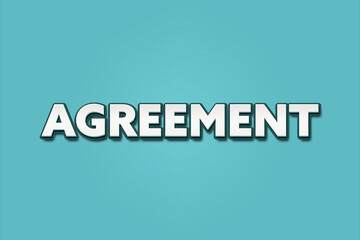 Agreement. A Illustration with white text isolated on light green background.