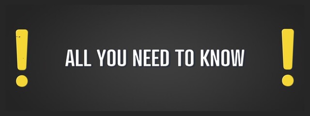 All you need to know.. A blackboard with white text. Illustration with grunge text style.