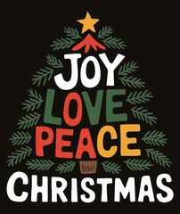 Joy love peace Christmas decorative T shirt design vector .