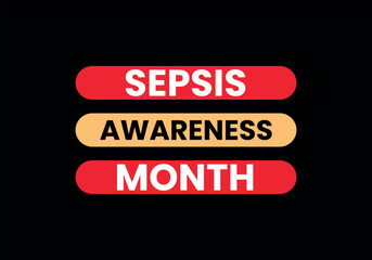 SEPSIS AWARENESS MONTH T SHIRT DESIGN RED AND YELLOW COLOR ON BLACK BACKGROUND