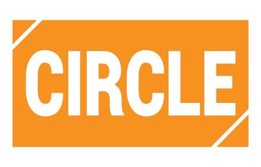CIRCLE text written on orange stamp sign.