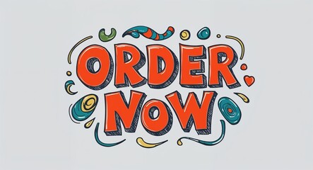 Fototapeta premium Order now word lettering with groovy doodles drawing design on plain white background